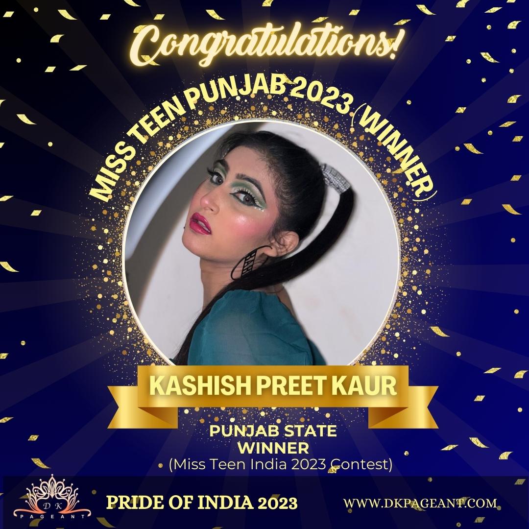 Kashish Preet Kaur Glorious Victory-Miss Teen Punjab 2023 (Winner) Crowned State Winner of Punjab-Pride of India 2023-Dk Pageant