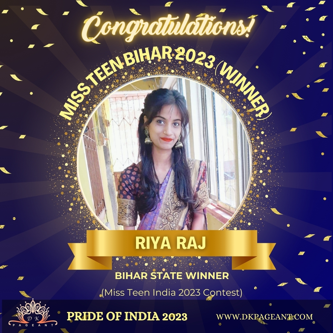Riya raj -Miss Teen Bihar 2023 (Winner)-Crowned State Winner of Bihar-Pride of India 2023-Dk Pageant
